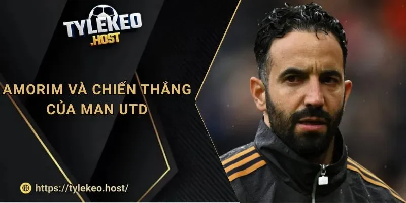 Tỷ Lệ Kèo: Amorim Và Chiến Thắng Lịch Sử Của Man Utd