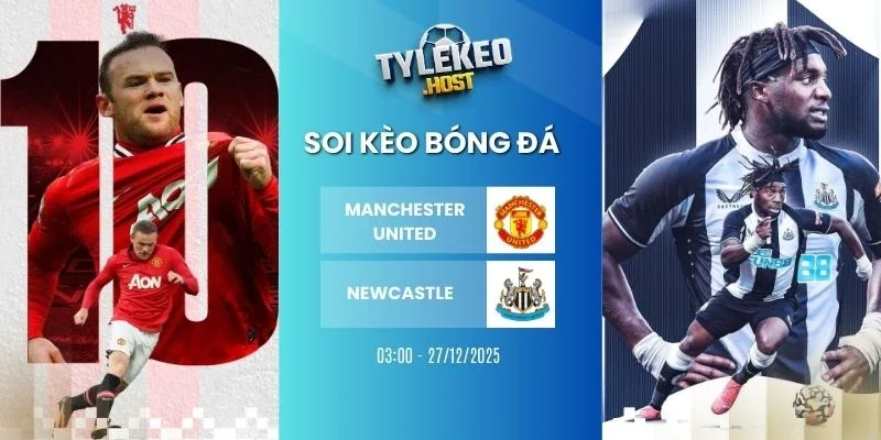 Tỷ lệ kèo Manchester United vs Newcastle