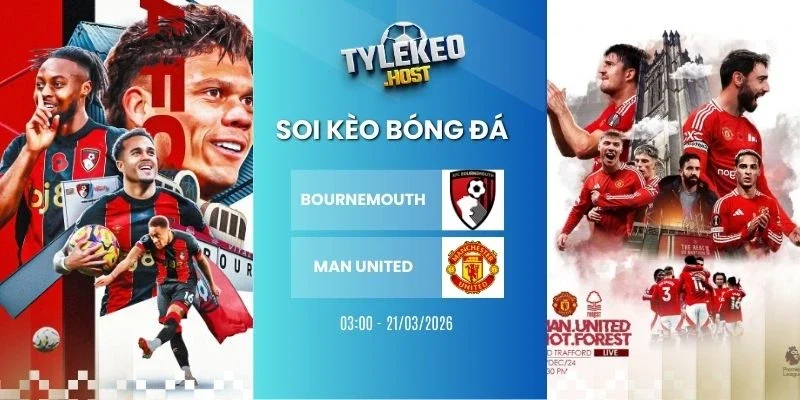 soi kèo nhà cái Bournemouth vs MU - NHA, 21/03/2026