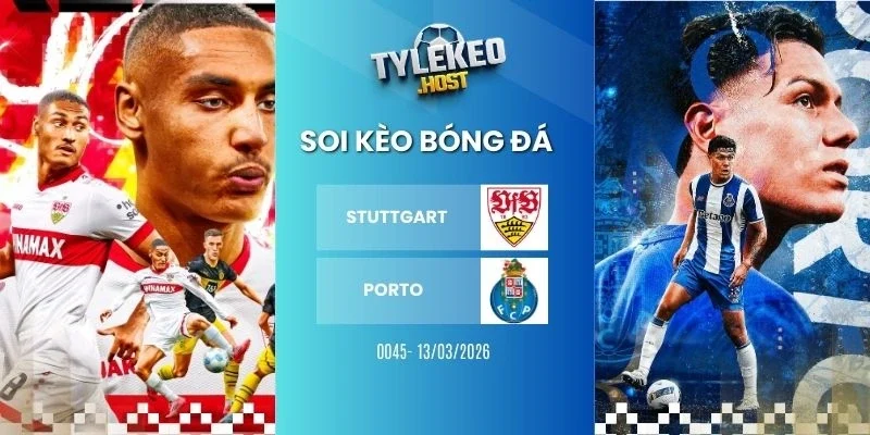 soi kèo nhà cái Stuttgart vs Porto - Europa League, 13/03/2026