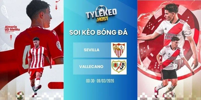 soi keo ty le Sevilla vs Vallecano - La Liga, 09/03/2026
