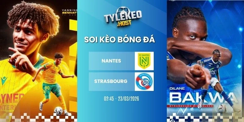 Soi tỷ lệ kèo nhà cái Nantes vs Strasbourg - Ligue 1, 23/03/2026