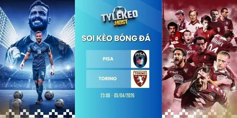 Tỷ lệ kèo nhà cái Pisa vs Torino - Serie A, 05/04/2026