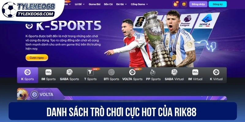 Danh sách trò chơi cực hot của Rik88