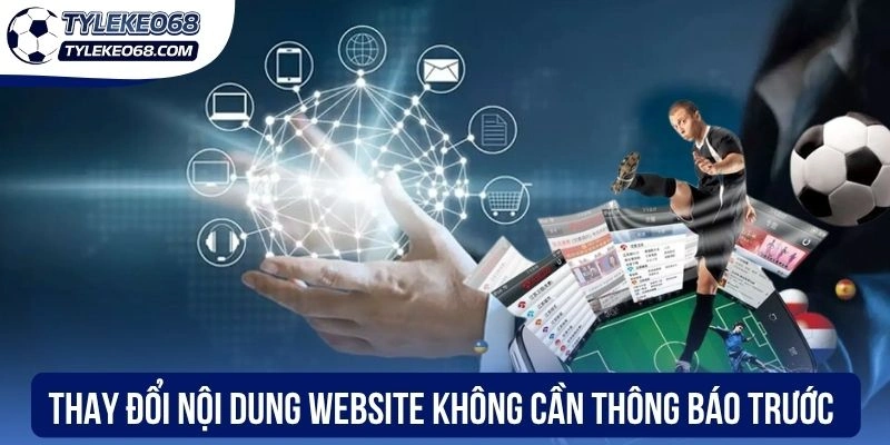 Thay đổi nội dung website không cần thông báo trước