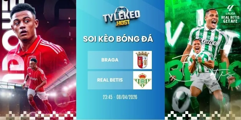 Tỷ lệ kèo nhà cái Sporting Braga vs Real Betis - C2, 08/04/2026