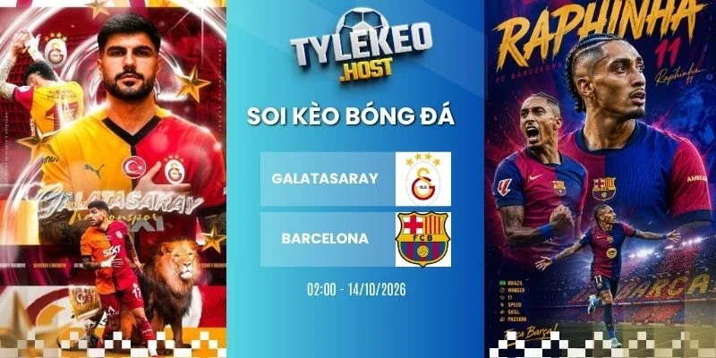 Kèo nhà cái Galatasaray vs Barcelona - C1, 14/10/2026
