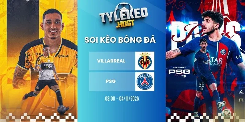 Kèo nhà cái Villarreal vs PSG, C1- 4/11/2026