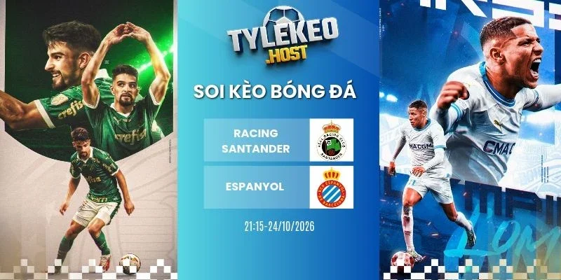 Soi kèo bóng đá Racing Santander vs Espanyol, La Liga - 24/10/2026