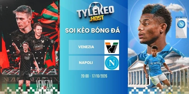 Soi kèo nhà cái Venezia vs Napoli - Serie A, 17/10/2026