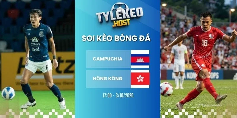 Tỷ lệ kèo Campuchia vs Hồng Kông - FIFA ASEAN Cup, 03/10/2026