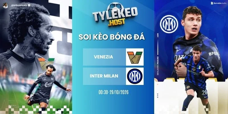 Tỷ lệ kèo Venezia vs Inter Milan, Serie A - 29/10/2026